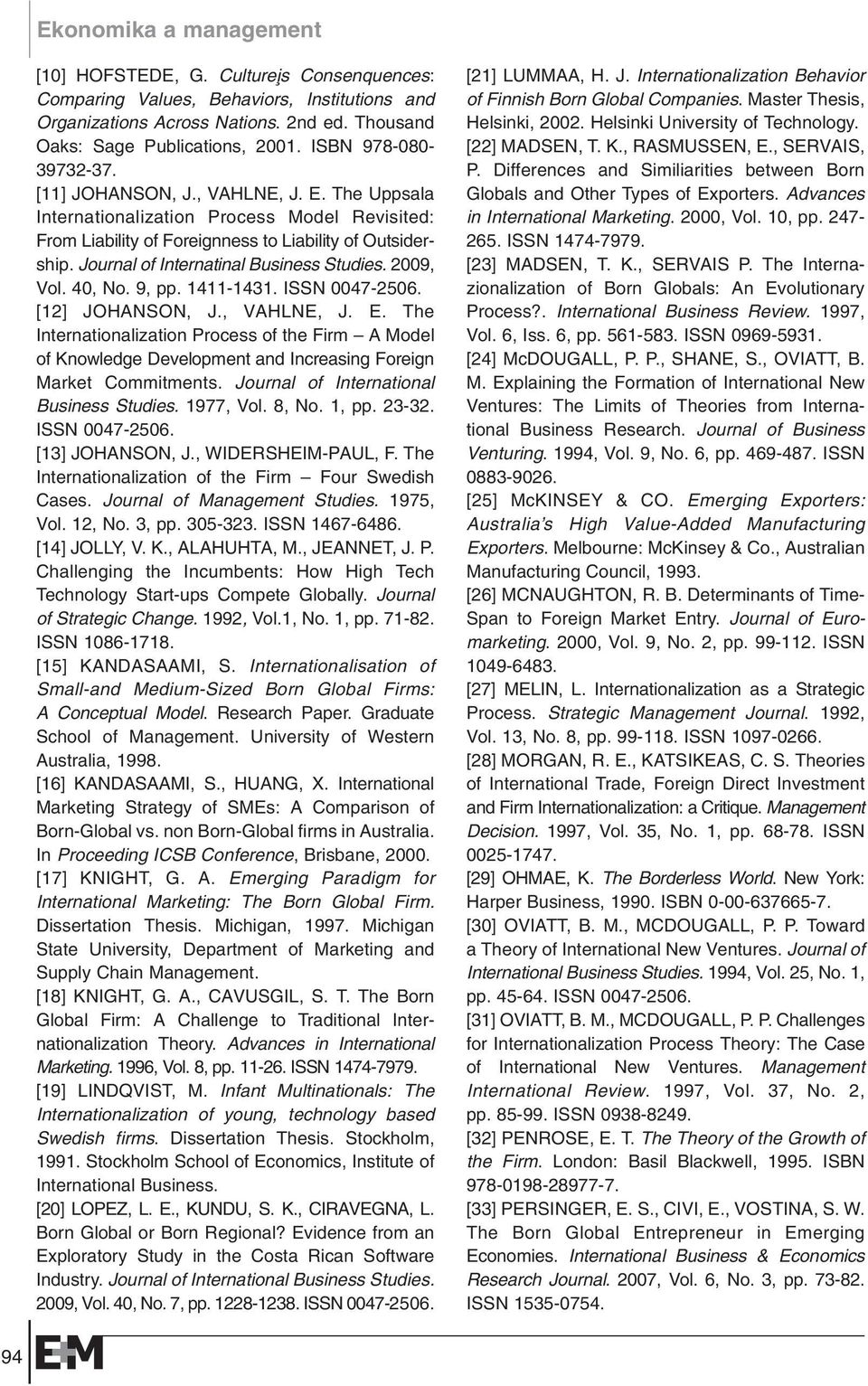 2009, Vol. 40, No. 9, pp. 1411-1431. ISSN 0047-2506. [12] JOHANSON, J., VAHLNE, J. E.