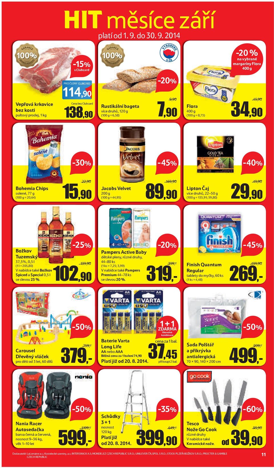 2014-15% s Clubcard -20 % margaríny Flora 400 g PRO ČLENY Vepřová krkovice bez kosti pultový prodej, 1 kg 114,90 Cena bez Clubcard 138,90 Rustikální bageta více druhů, 120 g (100 g = 6,58) 9,90/ 7,90