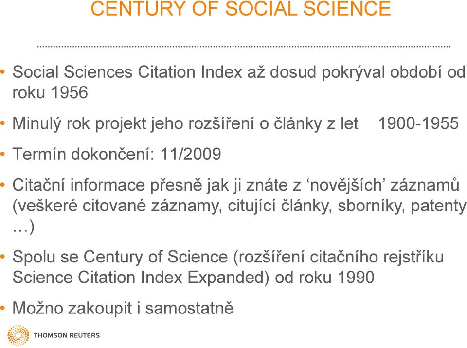 znáte z novějších záznamů (veškeré citované záznamy, citující články, sborníky, patenty ) Spolu se Century