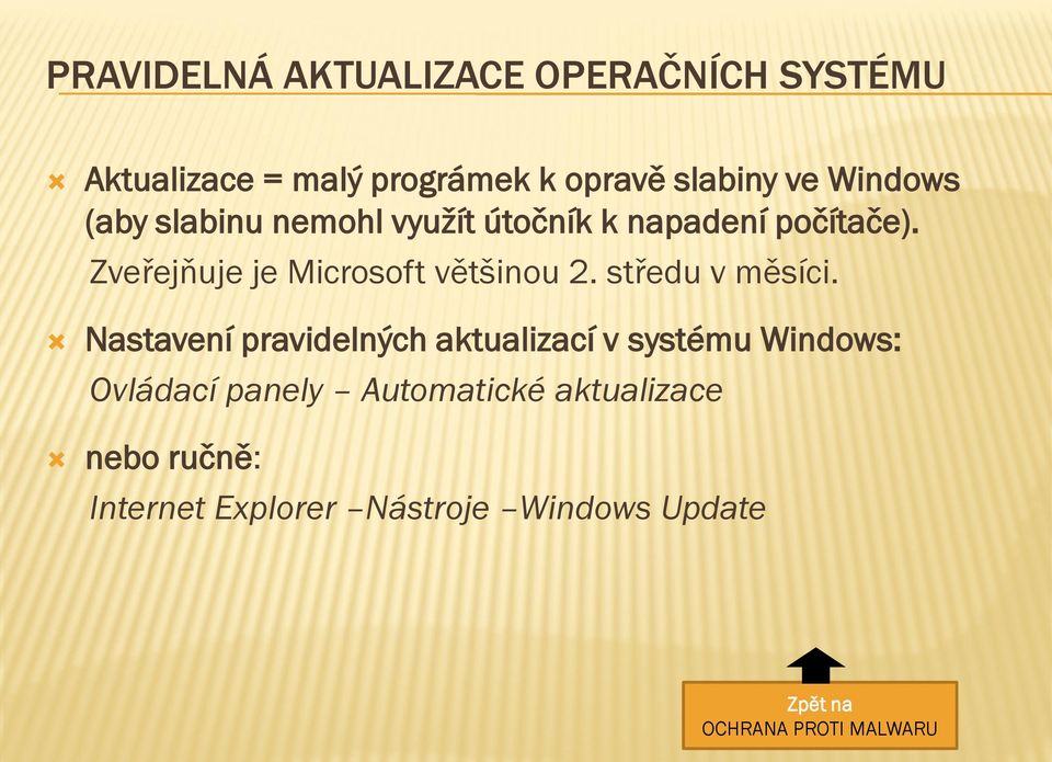 Zveřejňuje je Microsoft většinou 2. středu v měsíci.