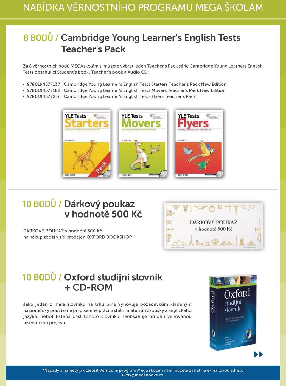 Pack New Edition 9780194577236 Cambridge Young Learner s English Tests Flyers Teacher s Pack 10 BODŮ / Dárkový poukaz v hodnotě 500 Kč DÁRKOVÝ POUKAZ v hodnotě 500 Kč na nákup zboží v síti prodejen