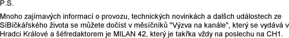 měsíčníků "Výzva na kanále", který se vydává v Hradci Králové a