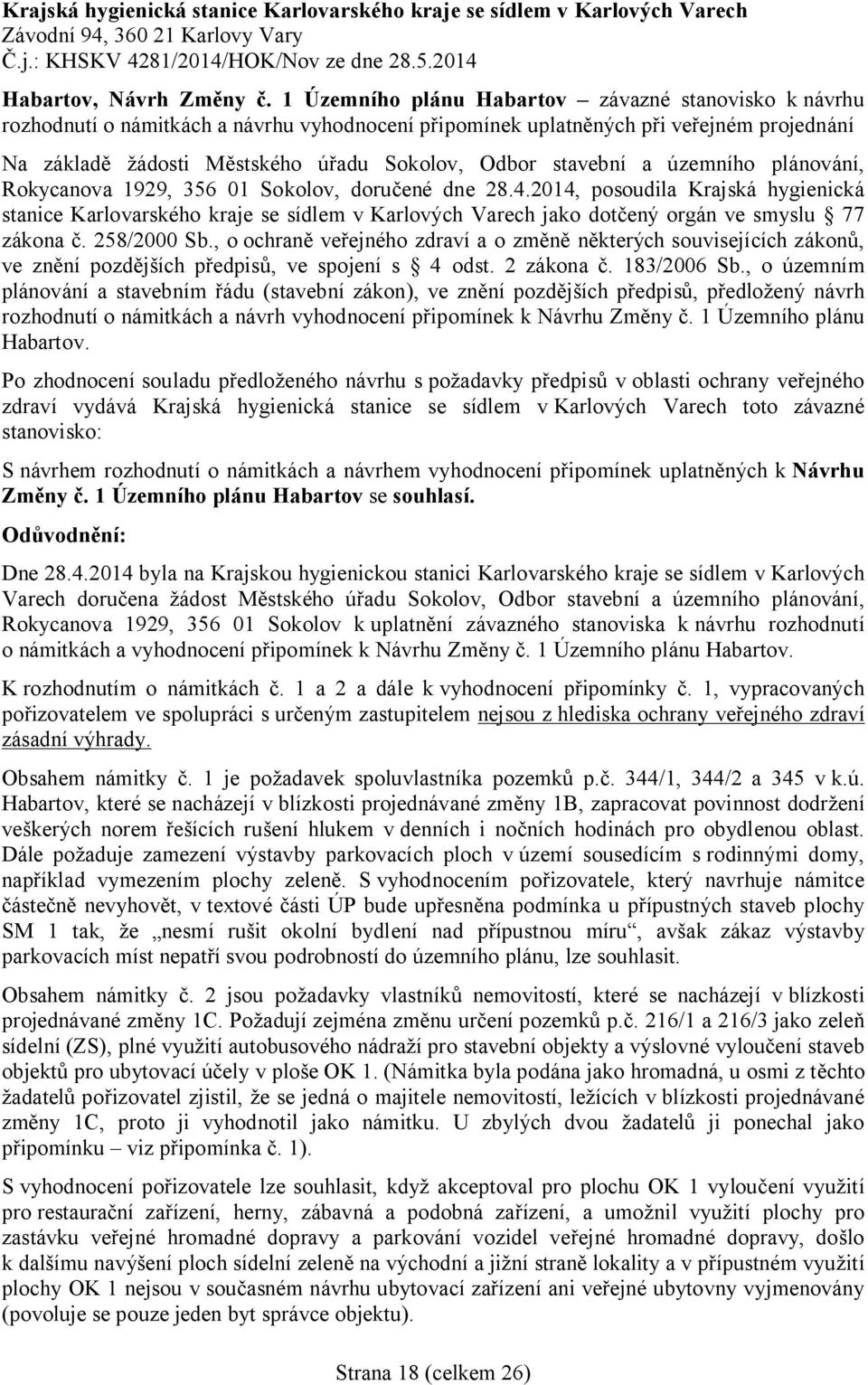 stavební a územního plánování, Rokycanova 1929, 356 01 Sokolov, doru ené dne 28.4.
