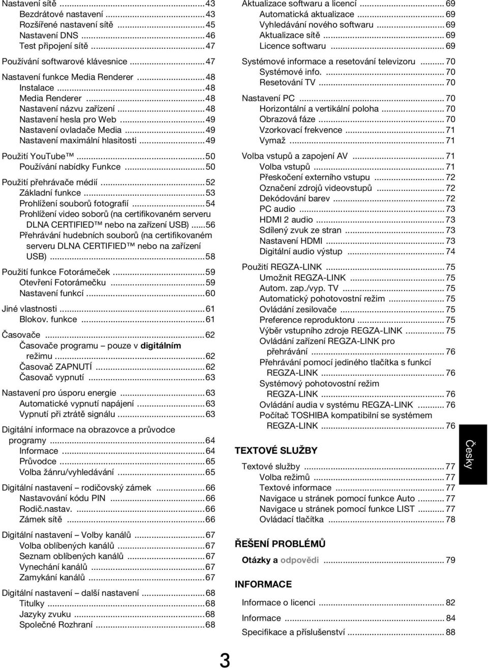 ..53 Prohlížení souorů fotogrfií...54 Prohlížení vieo soorů (n ertifikovném serveru DLNA CERTIFIED neo n zřízení USB).