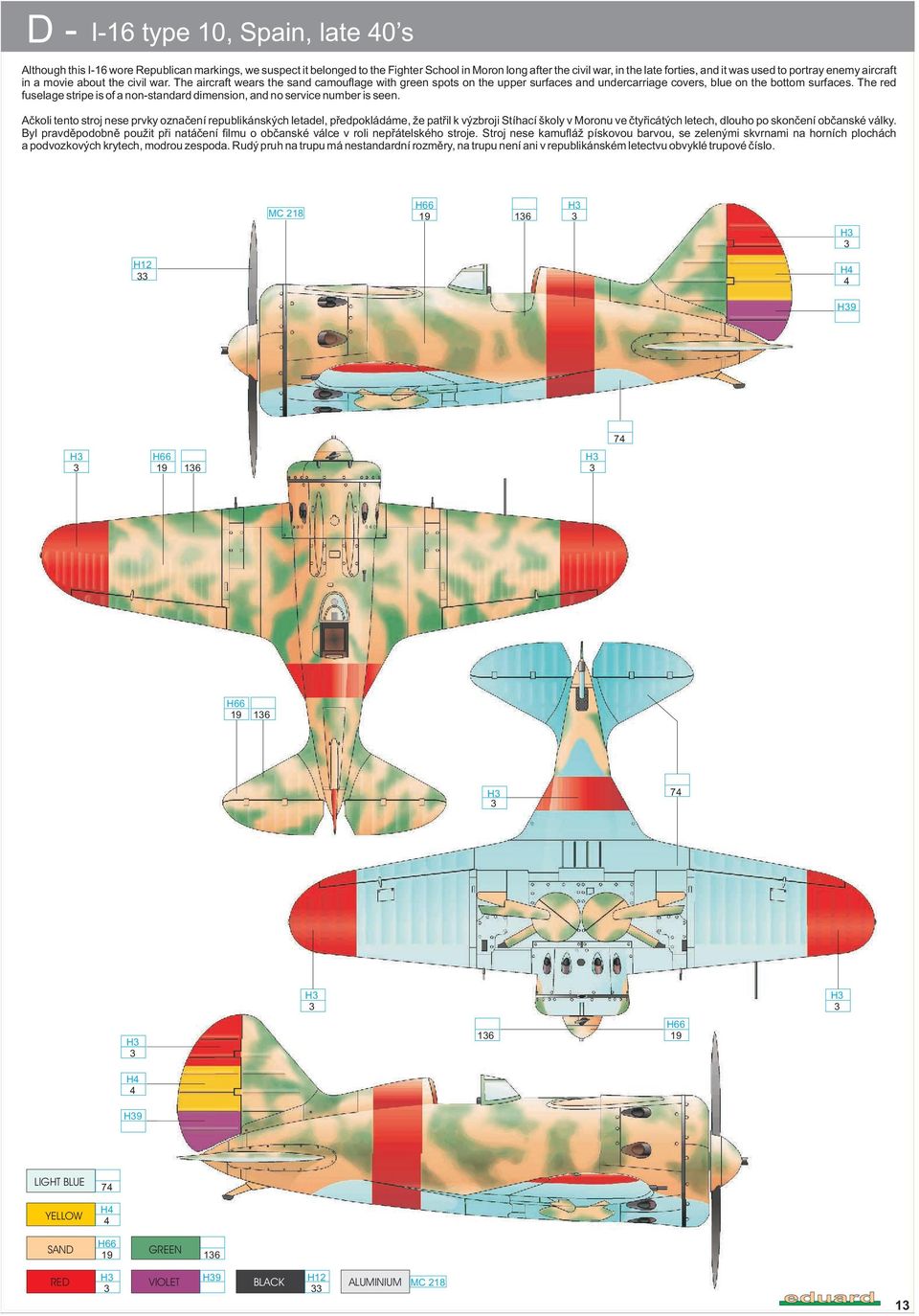 The red fuselage stripe is of a non-standard dimension, and no service number is seen.