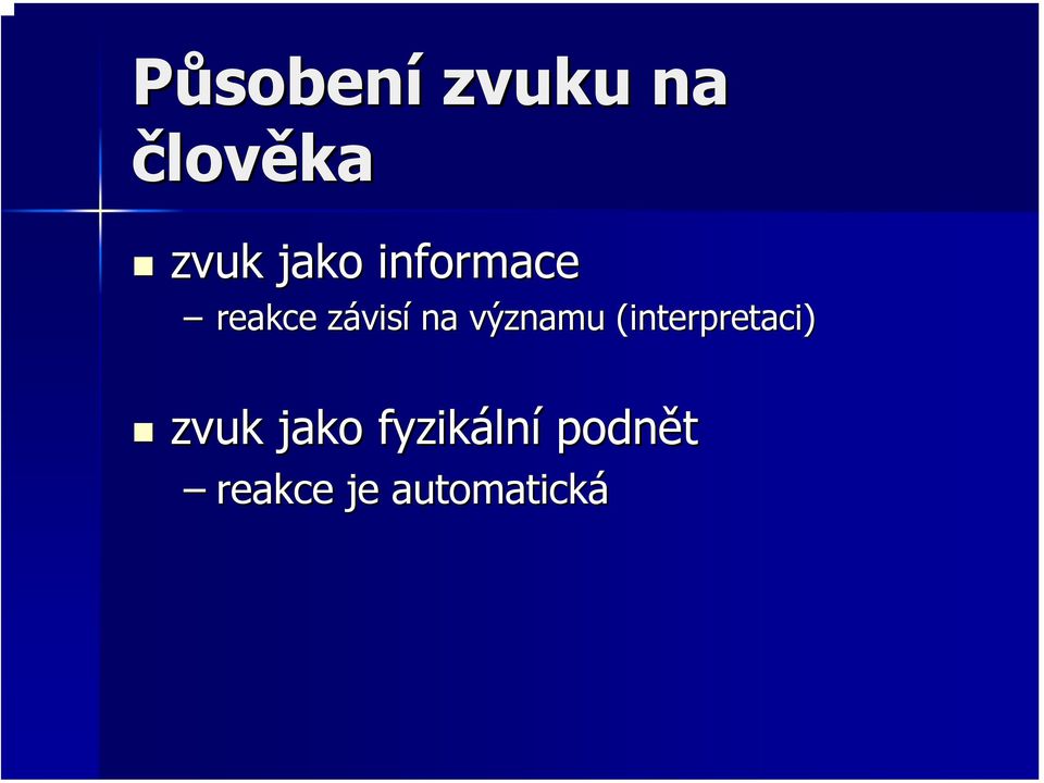 významu (interpretaci) zvuk jako