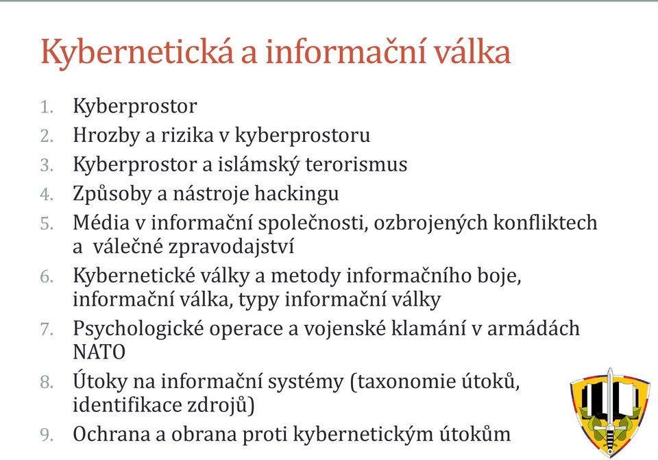 Kybernetické války a metody informačního boje, informační válka, typy informační války 7.