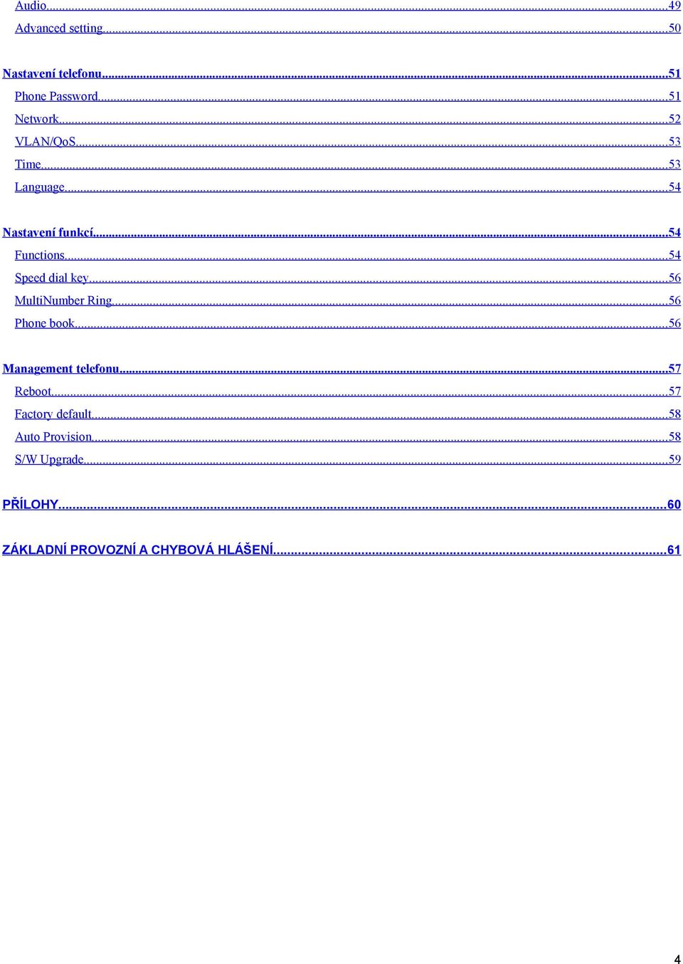 MultiNumber Ring56 Phone book56 Management telefonu57 Reboot57 Factory