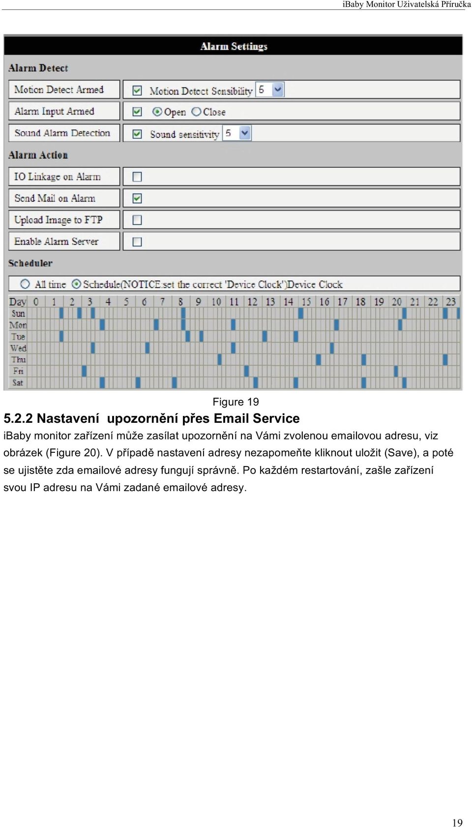 Vámi zvolenou emailovou adresu, viz obrázek (Figure 20).