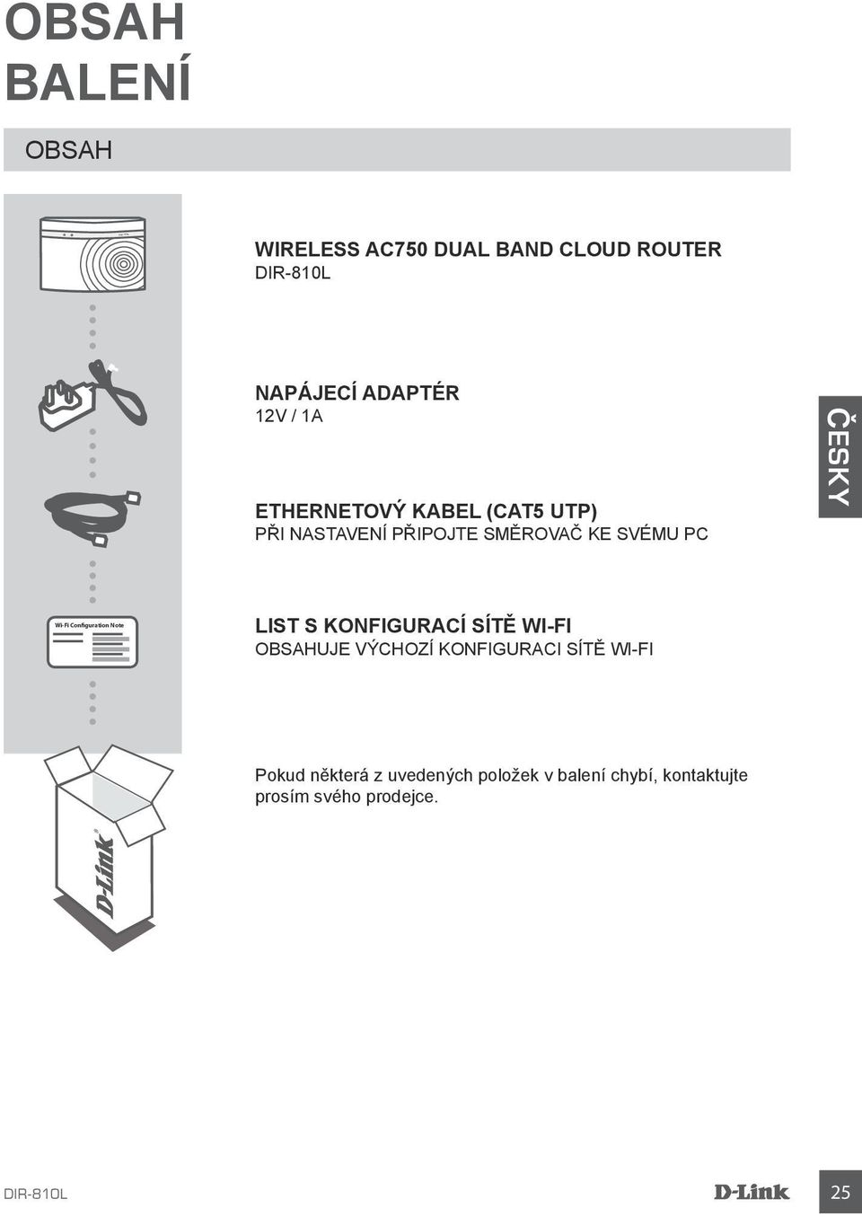 Configuration Note LIST S KONFIGURACÍ SÍTĚ WI-FI OBSAHUJE VÝCHOZÍ KONFIGURACI SÍTĚ WI-FI