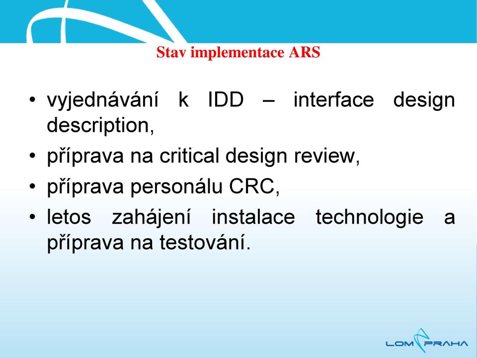 critical design review, příprava personálu CRC,