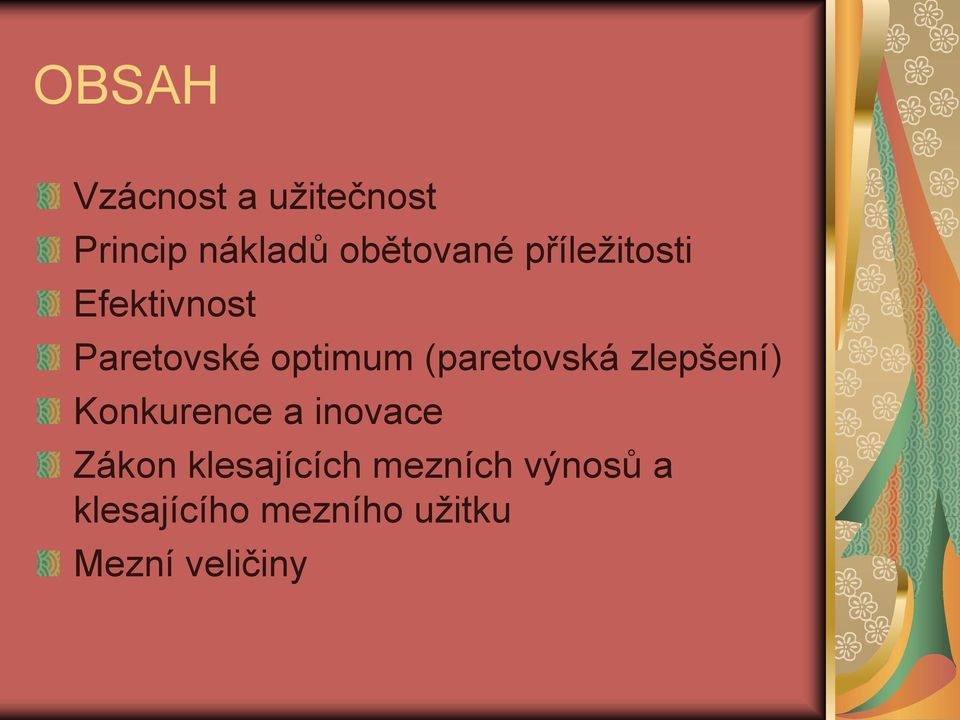 (paretovská zlepšení) Konkurence a inovace Zákon