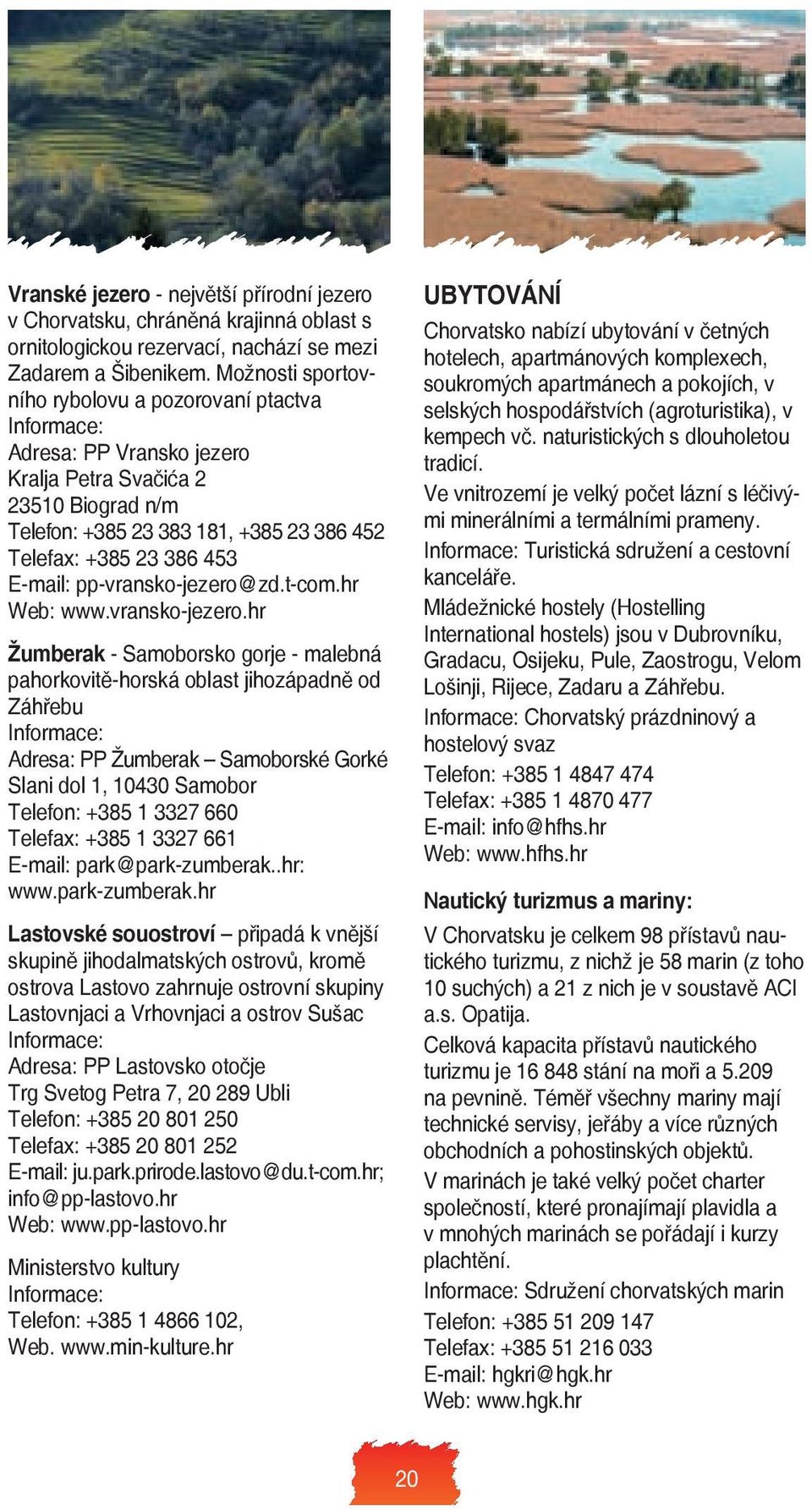 E-mail: pp-vransko-jezero@