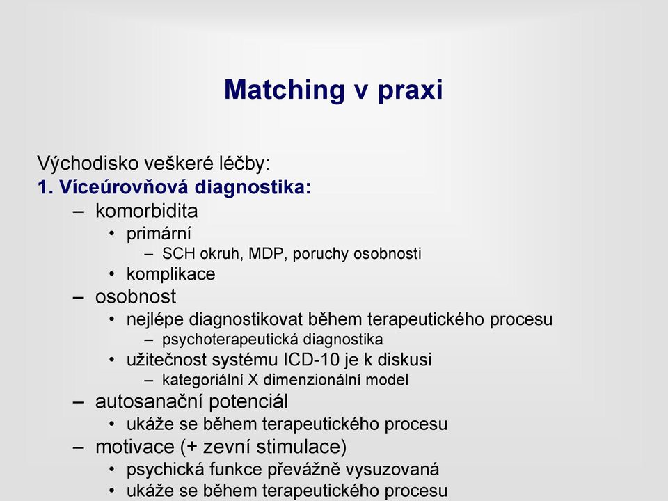 diagnostikovat během terapeutického procesu psychoterapeutická diagnostika užitečnost systému ICD-10 je k diskusi