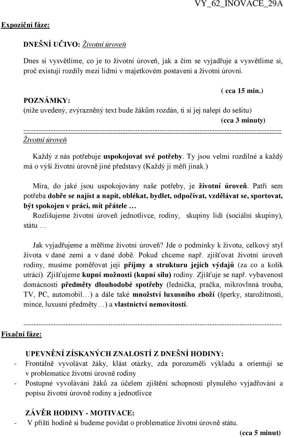 ) POZNÁMKY: (níže uvedený, zvýrazněný text bude žákům rozdán, ti si jej nalepí do sešitu) (cca 3 minuty)