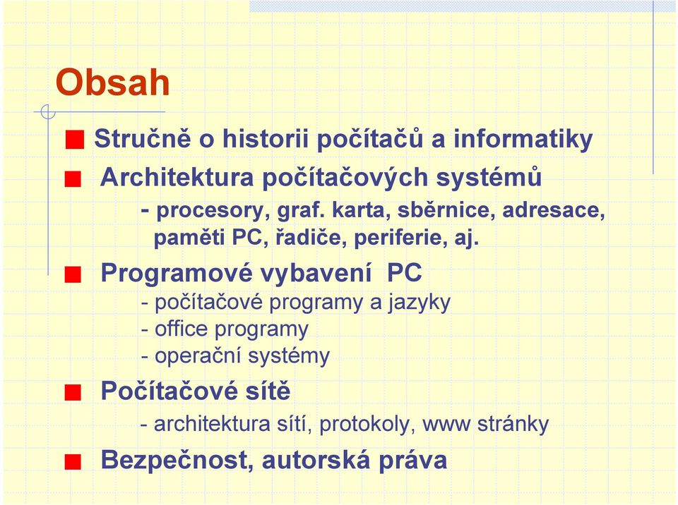 Programové vybavení PC -počítačové programy a jazyky - office programy -operační