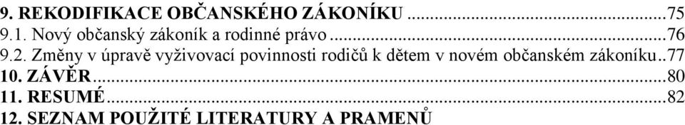 Změny v úpravě vyţivovací povinnosti rodičů k dětem v novém