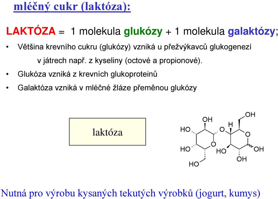 z kyseliny (octové a propionové).