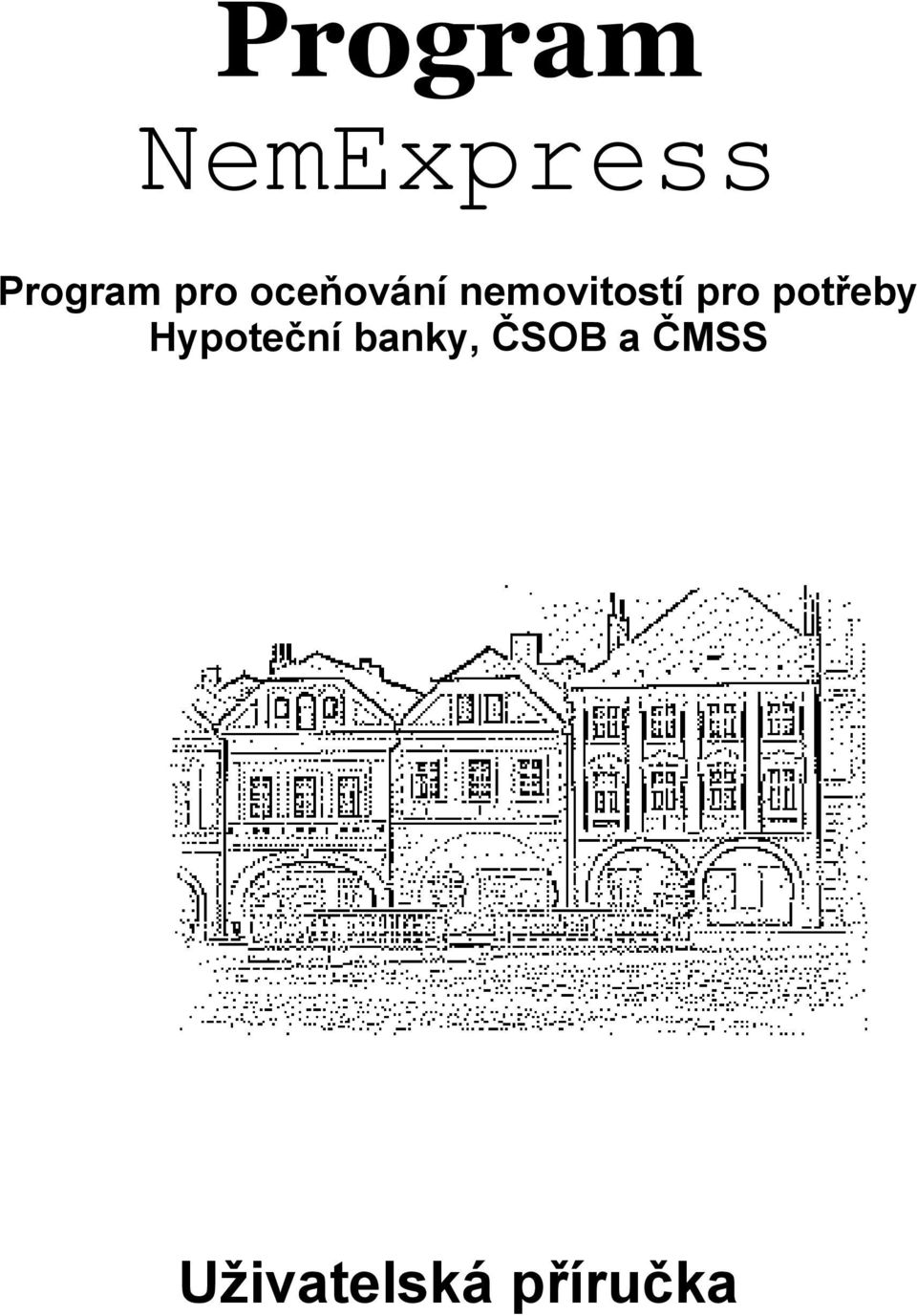 pro potřeby Hypoteční banky,