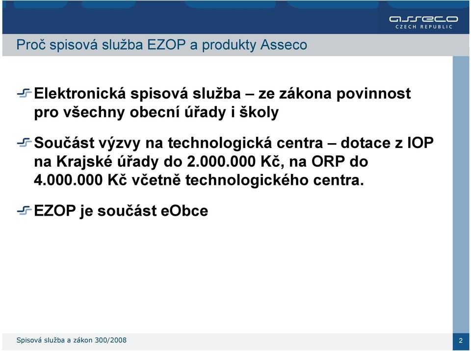 technologická centra dotace z IOP na Krajské úřady do 2.000.000 Kč, na ORP do 4.