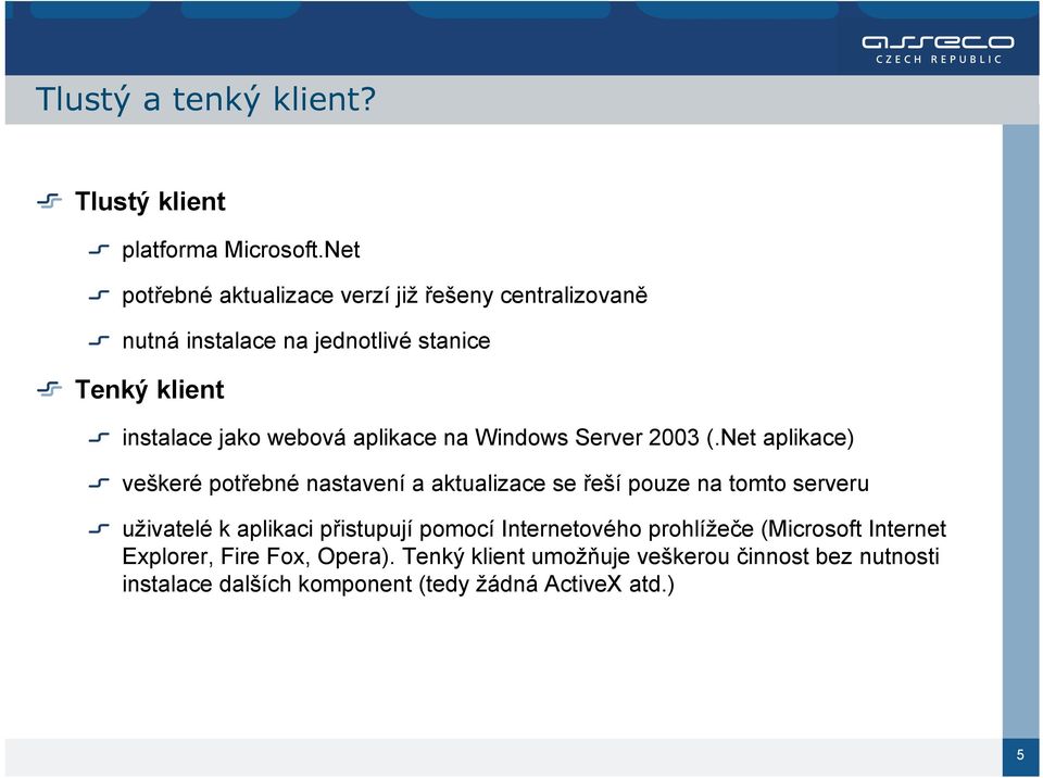 aplikace na Windows Server 2003 (.