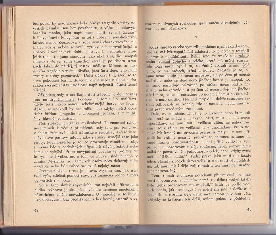 ttagdie; naopal< mylenkov dob daleko speiei spln tragdie, kter ie po tchto strnkch slab,ale m di, tj. sesťavu udlost.