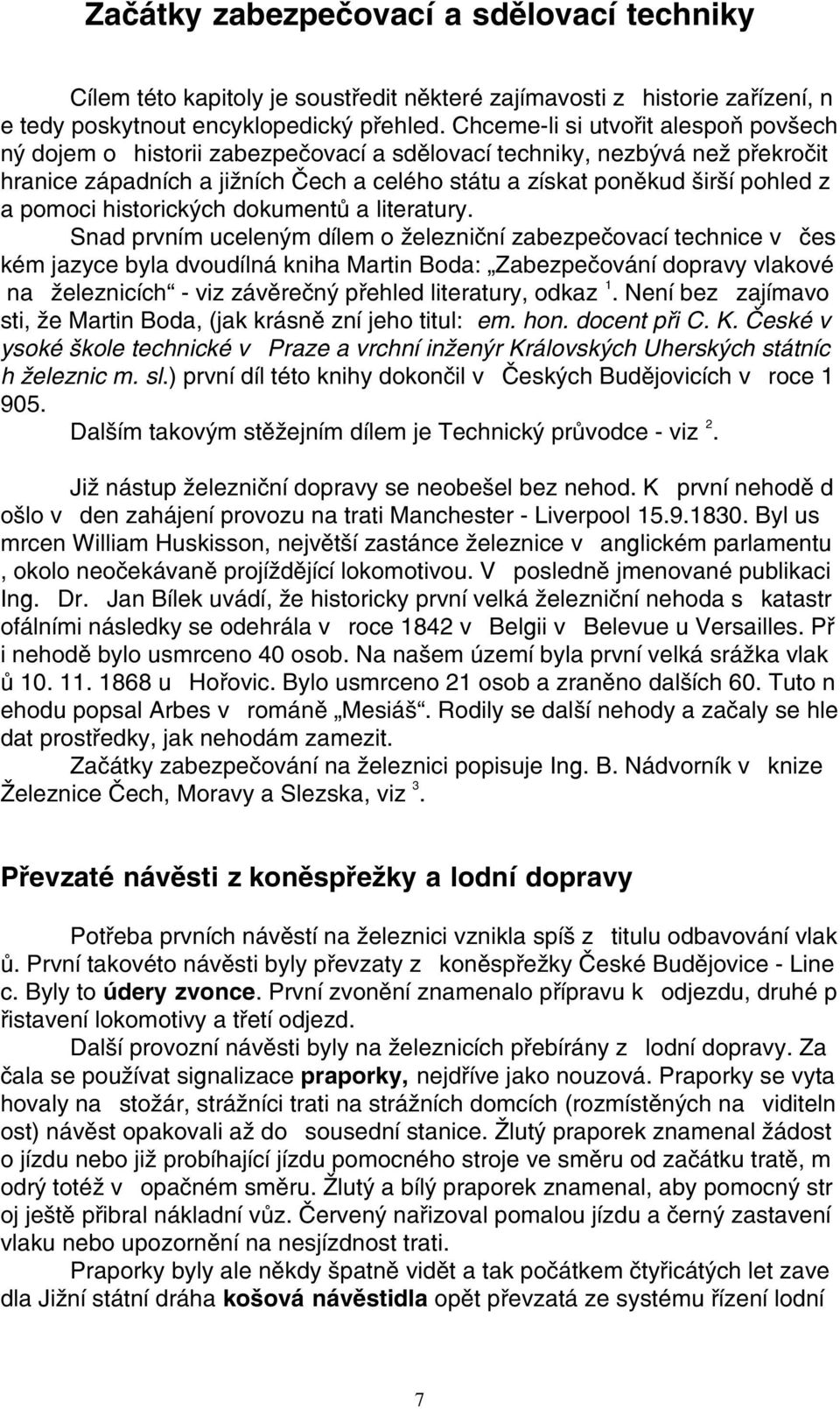 pomoci historických dokumentù a literatury.