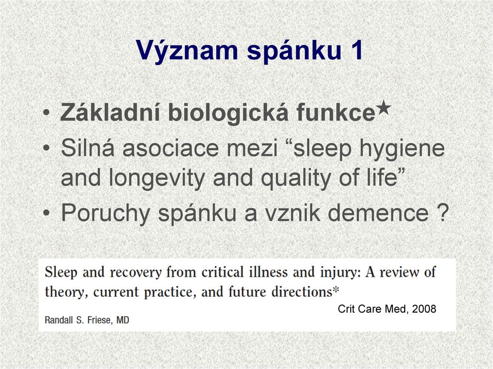 and longevity and quality of life