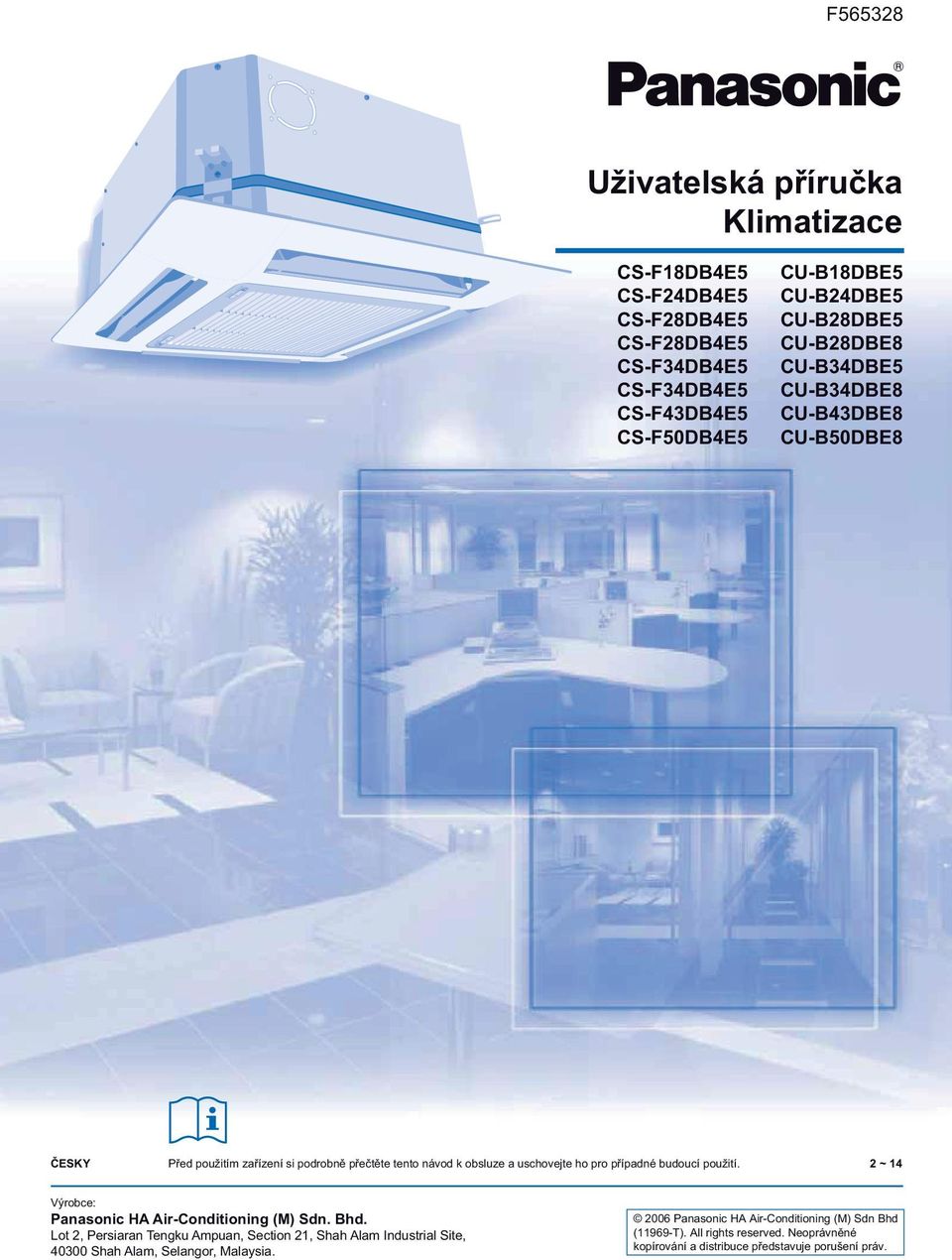 uschovejte ho pro případné budoucí použití. 2 ~ 14 Výrobce: Panasonic HA Air-Conditioning (M) Sdn. Bhd.