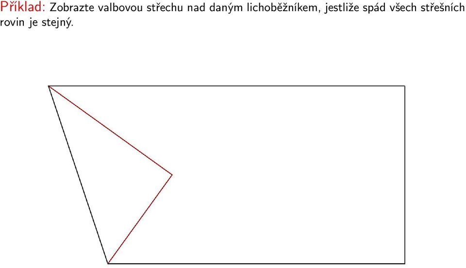 lichoběžníkem, jestliže