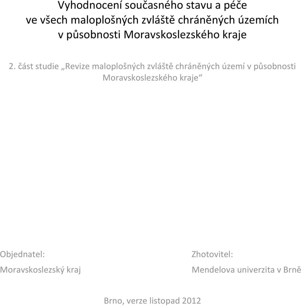 část studie Revize maloplošných zvláště chráněných území v působnosti