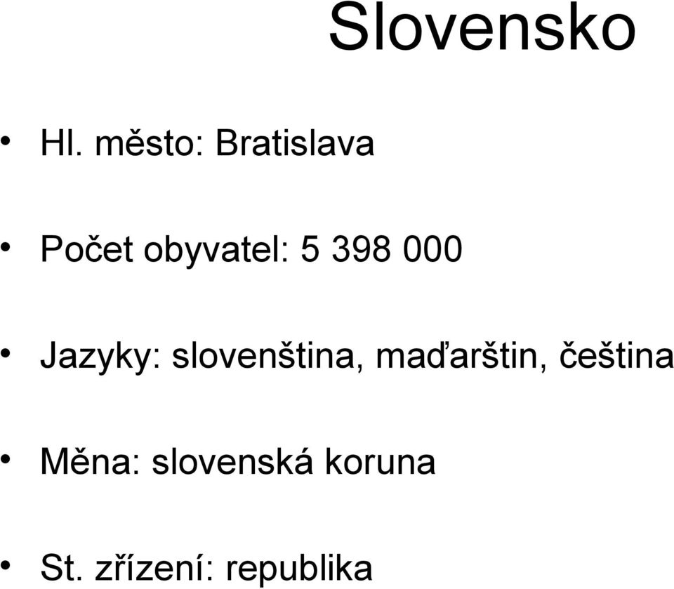 398 000 Jazyky: slovenština,