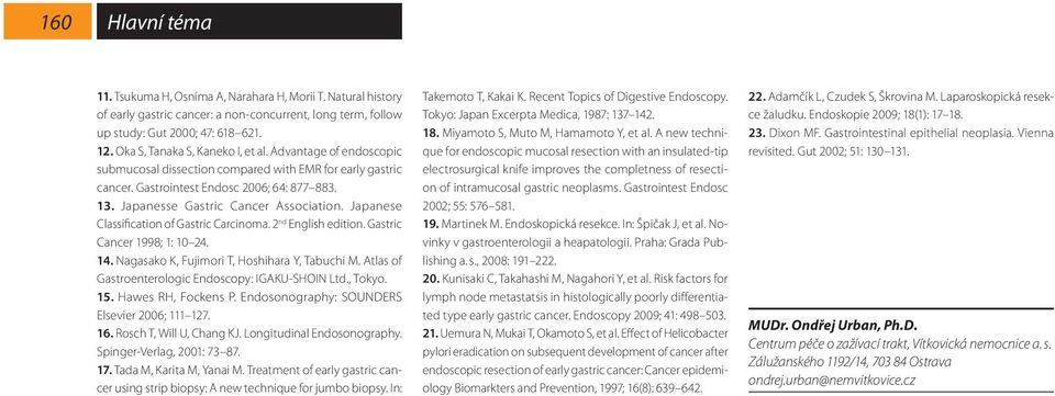 Japanese Classification of Gastric Carcinoma. 2 nd English edition. Gastric Cancer 998; : 0 24. 4. Nagasako K, Fujimori T, Hoshihara Y, Tabuchi M.