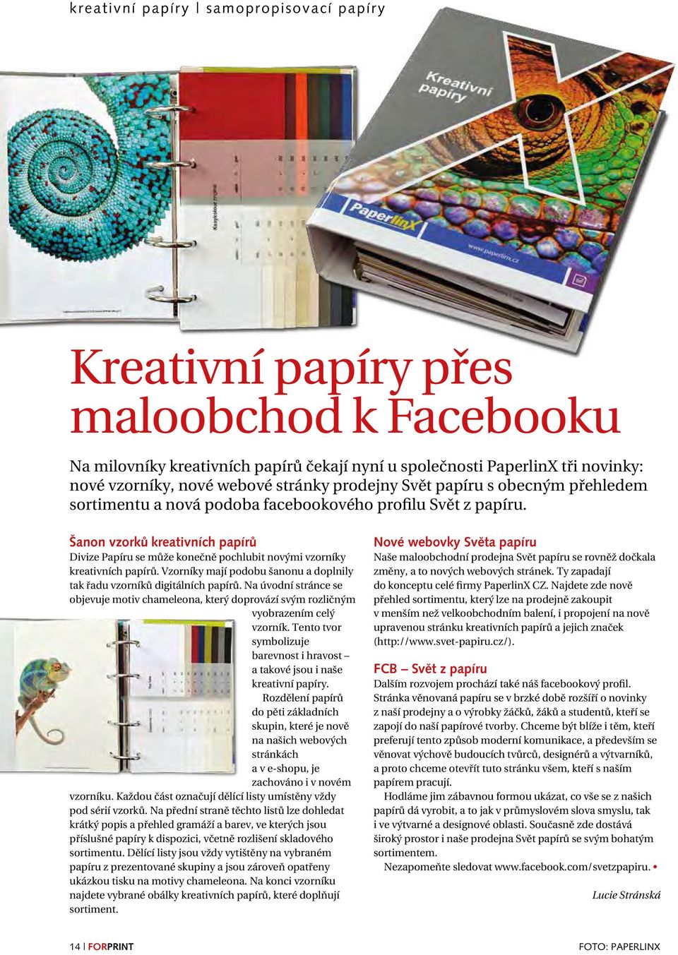 Šanon vzorků kreativních papírů Divize Papíru se může konečně pochlubit novými vzorníky kreativních papírů. Vzorníky mají podobu šanonu a doplnily tak řadu vzorníků digitálních papírů.