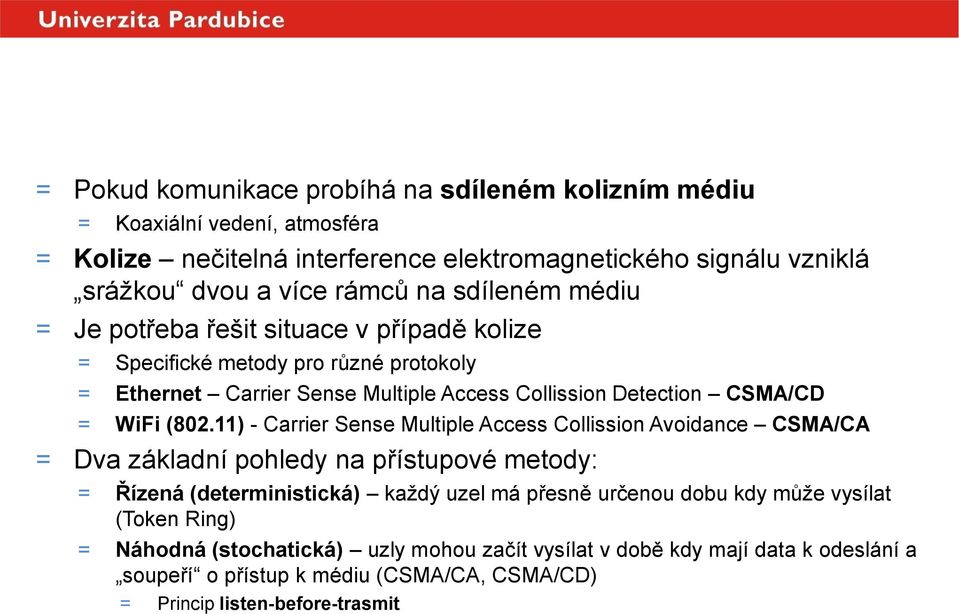 CSMA/CD = WiFi (802.