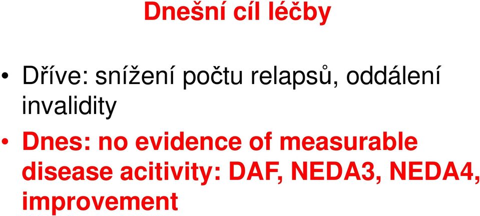 Dnes: no evidence of measurable