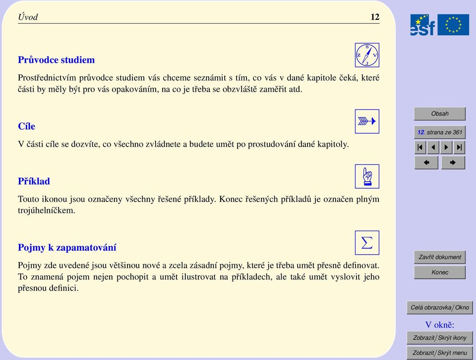 Příklad Touto ikonou jsou označeny všechny řešené příklady. řešených příkladů je označen plným trojúhelníčkem.