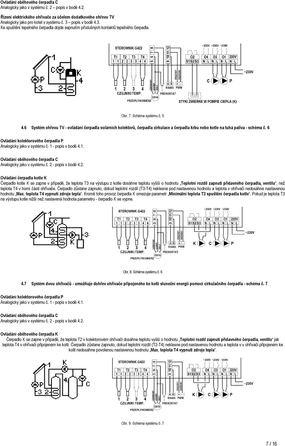 6 Systém ohřevu TV - ovládání solárních kolektorů, cirkulace a krbu nebo kotle na tuhá paliva - schéma č.