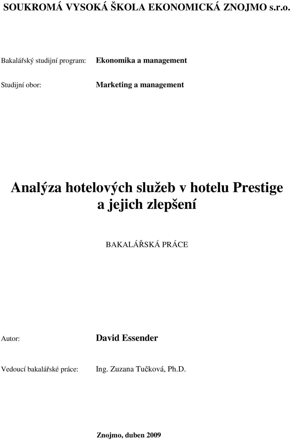 a management Analýza hotelových služeb v hotelu Prestige a jejich zlepšení