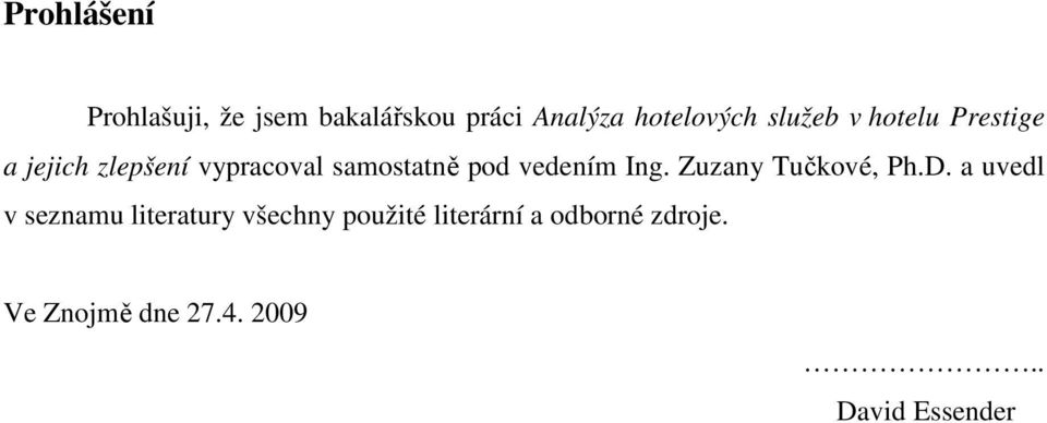 vedením Ing. Zuzany Tučkové, Ph.D.