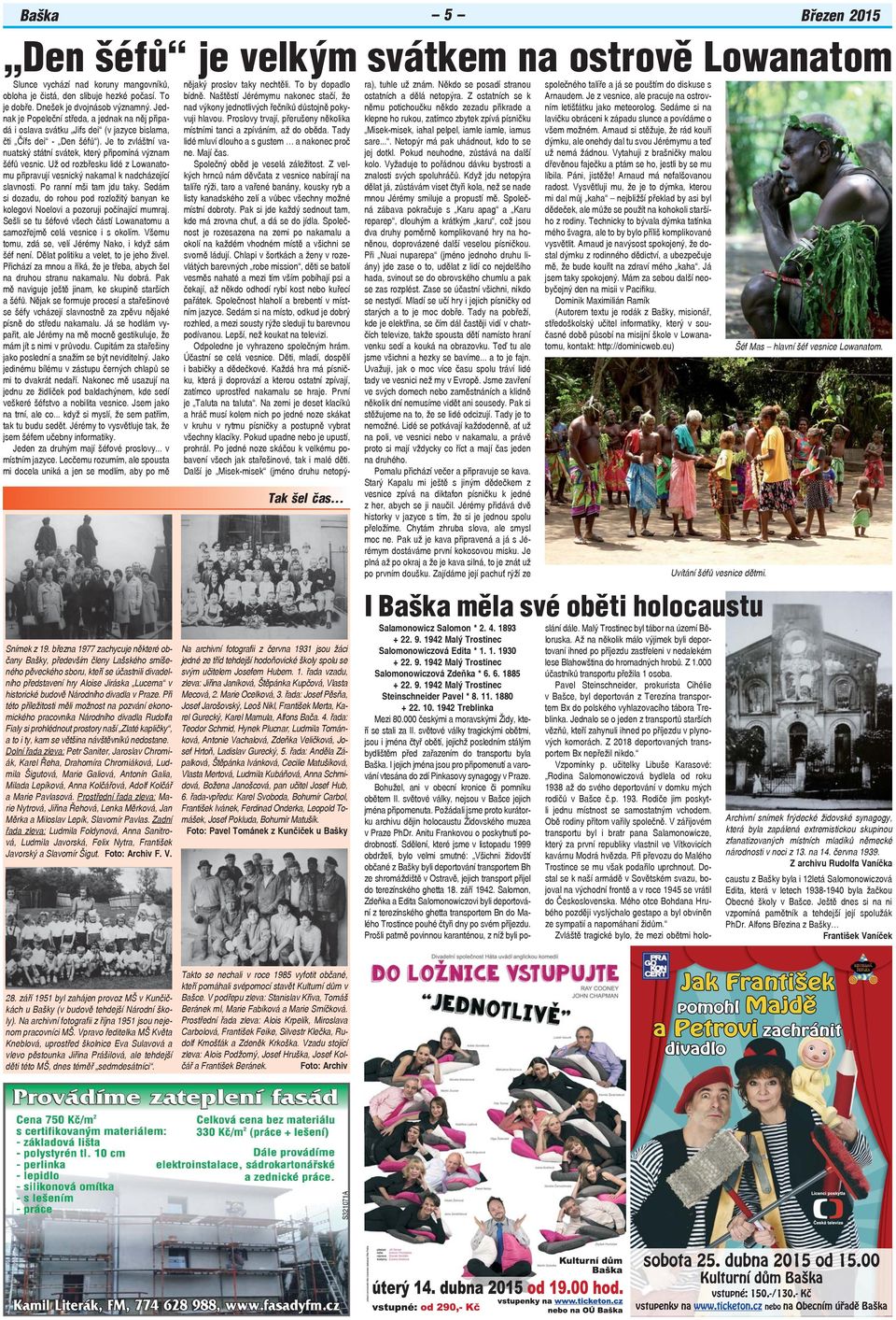 Je to zvláštní vanuatský státní svátek, který připomíná význam šéfů vesnic. Už od rozbřesku lidé z Lowanatomu připravují vesnický nakamal k nadcházející slavnosti. Po ranní mši tam jdu taky.