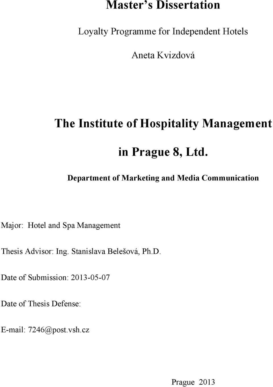 Department of Marketing and Media Communication Major: Hotel and Spa Management Thesis