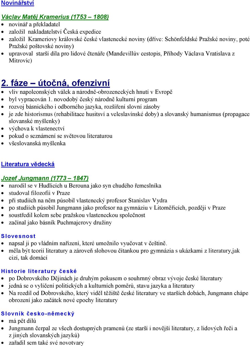 fáze útočná, ofenzivní vliv napoleonských válek a národně-obrozeneckých hnutí v Evropě byl vypracován 1.