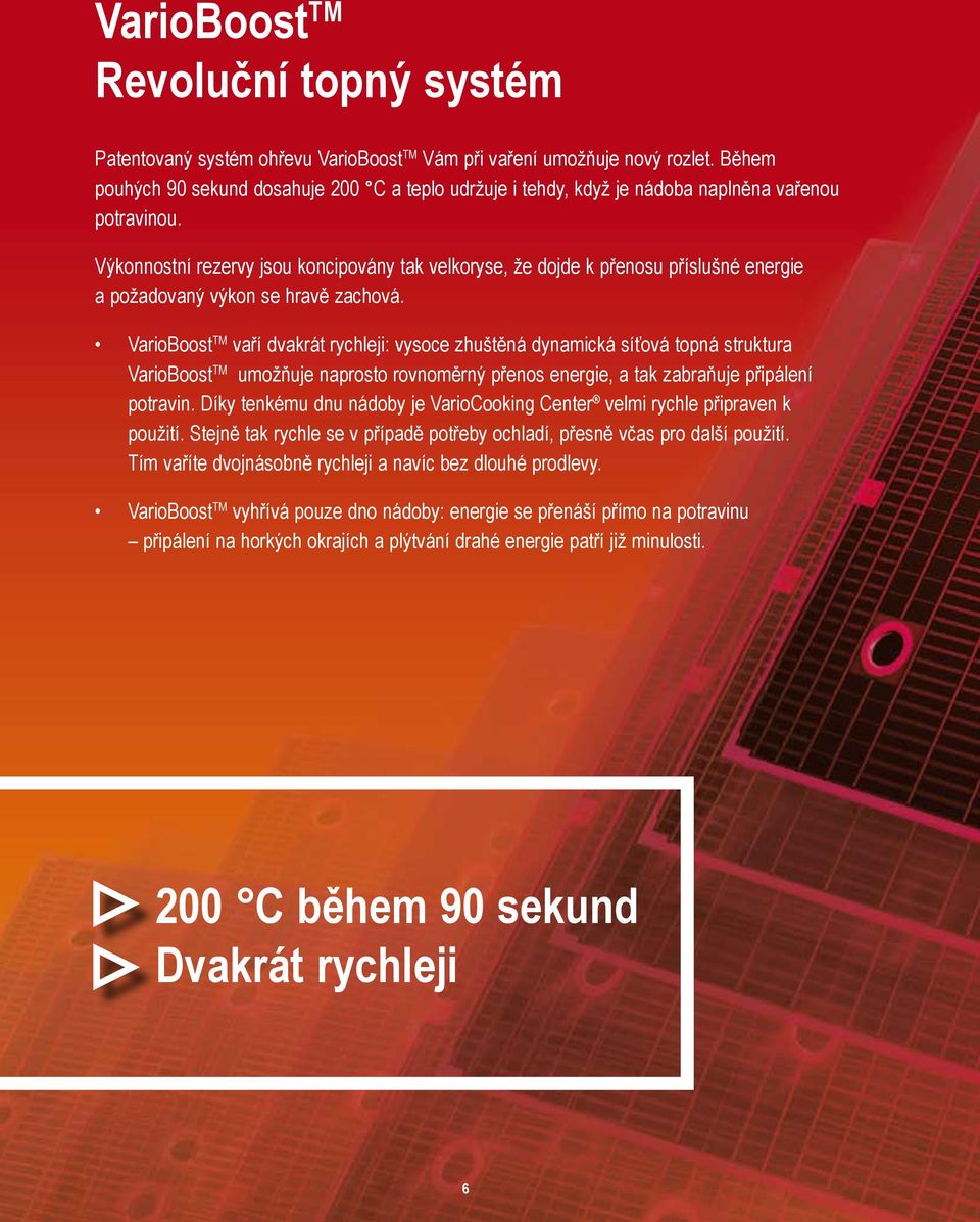 Výkonnostní rezervy jsou koncipovány tak velkoryse, že dojde k přenosu příslušné energie a požadovaný výkon se hravě zachová.