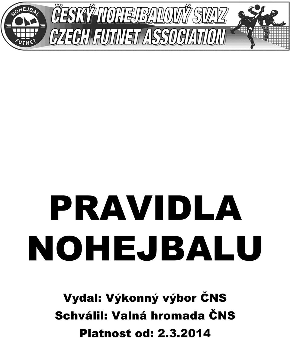 ČNS Schválil: Valná