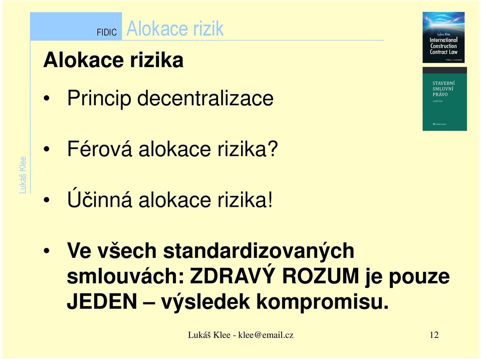 Účinná alokace rizika!