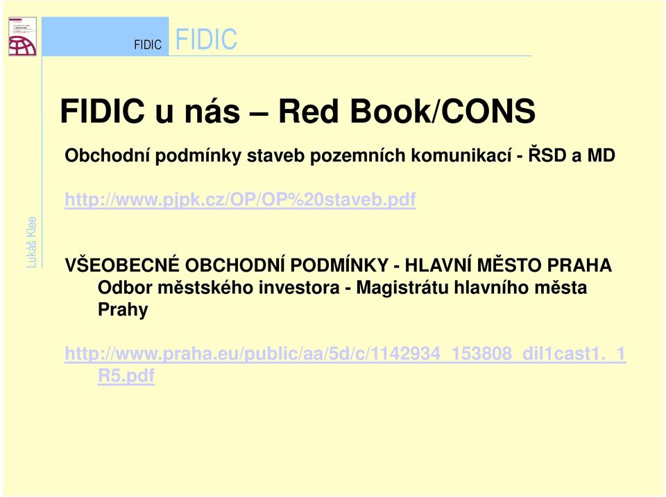 pdf VŠEOBECNÉ OBCHODNÍ PODMÍNKY - HLAVNÍ MĚSTO PRAHA Odbor městského