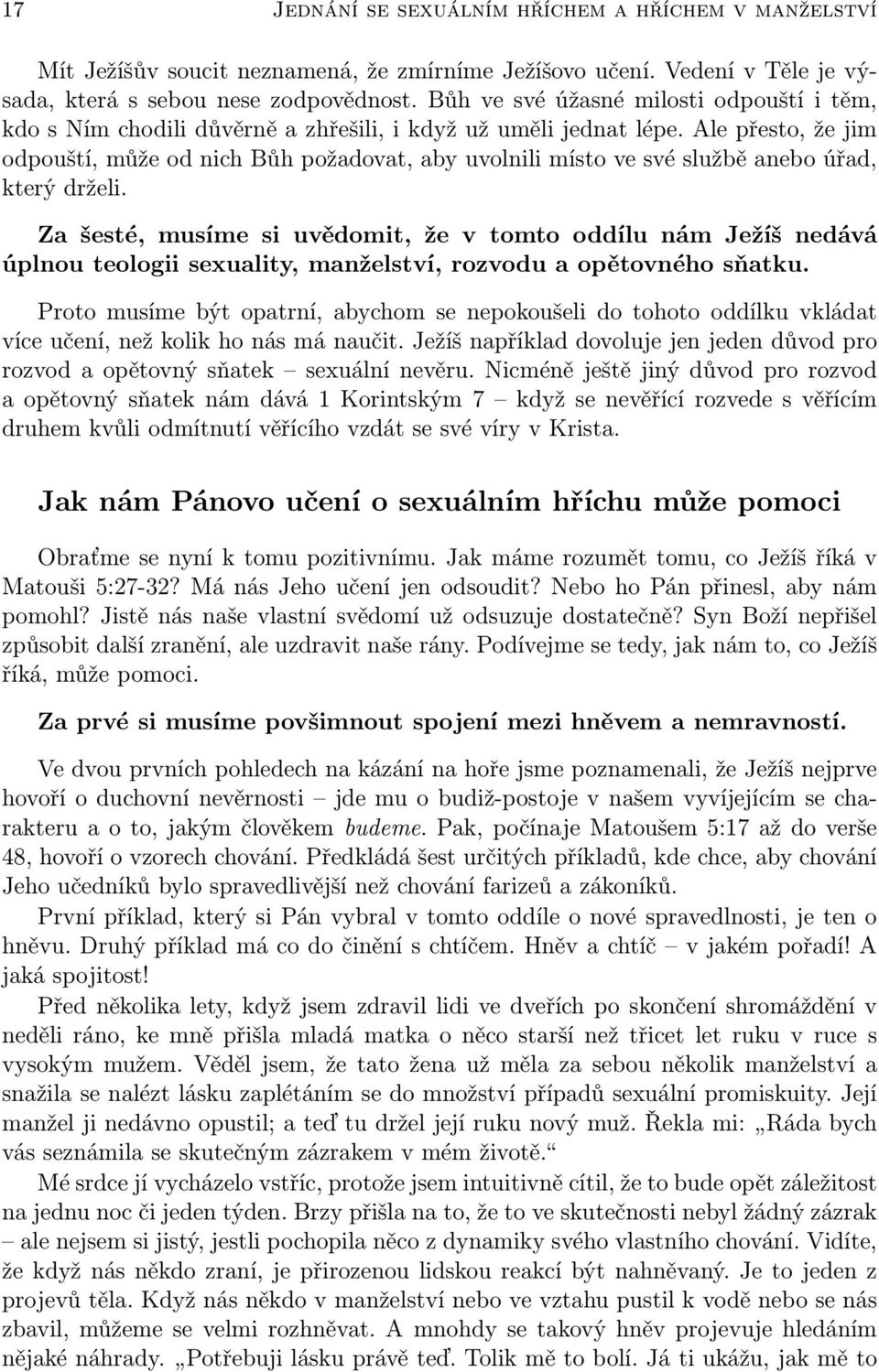 Ale přesto, že jim odpouští, může od nich Bůh požadovat, aby uvolnili místo ve své službě anebo úřad, který drželi.