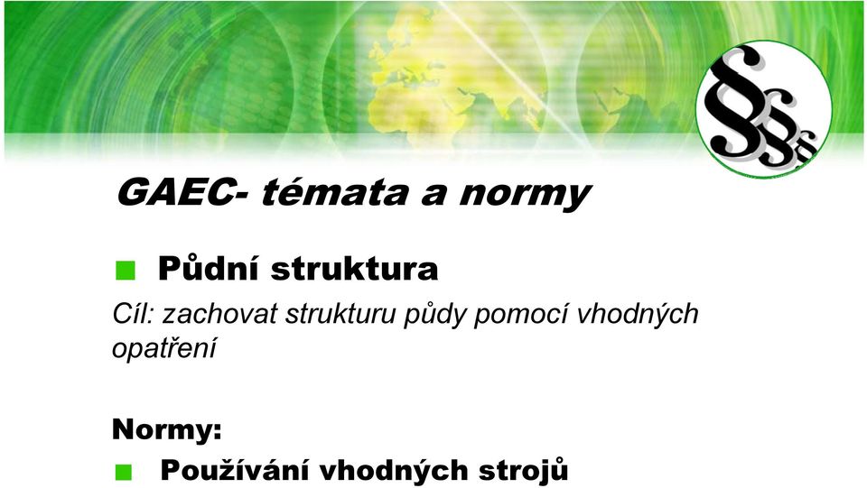 strukturu půdy pomocí vhodných