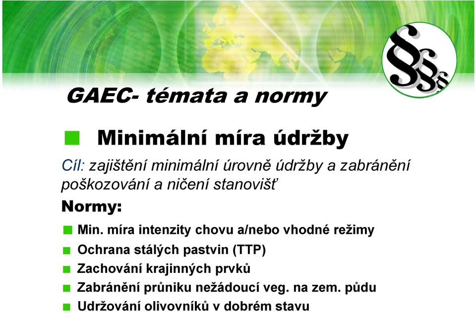 míra intenzity chovu a/nebo vhodné režimy Ochrana stálých pastvin (TTP)